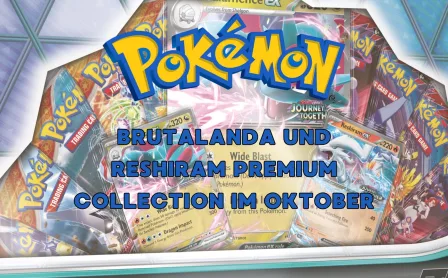Brutalanda und Reshiram Premium Collection
